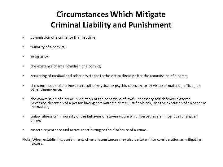Circumstances Which Mitigate Criminal Liability and Punishment • commission of a crime for the