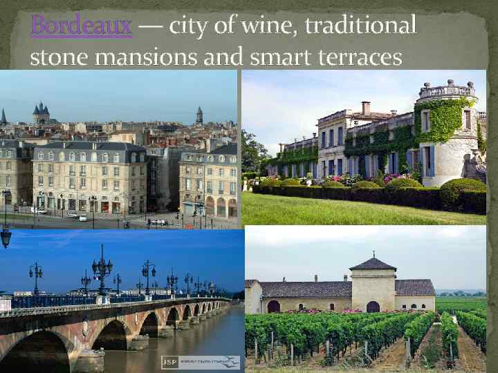 Bordeaux — city of wine, traditional stone mansions and smart terraces 