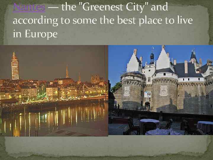 Nantes — the "Greenest City" and according to some the best place to live