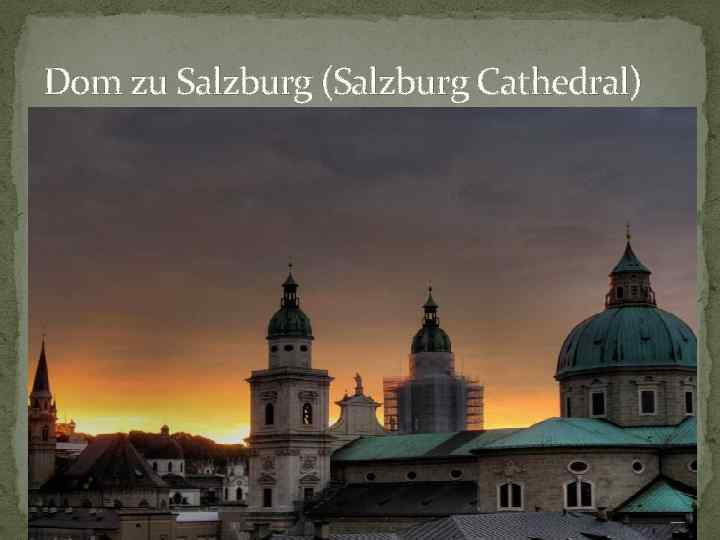 Dom zu Salzburg (Salzburg Cathedral) 