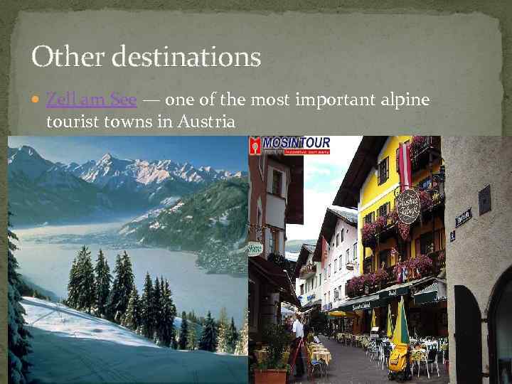 Other destinations Zell am See — one of the most important alpine tourist towns