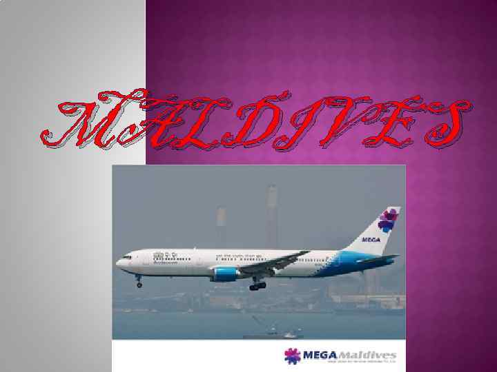 MALDIVES 
