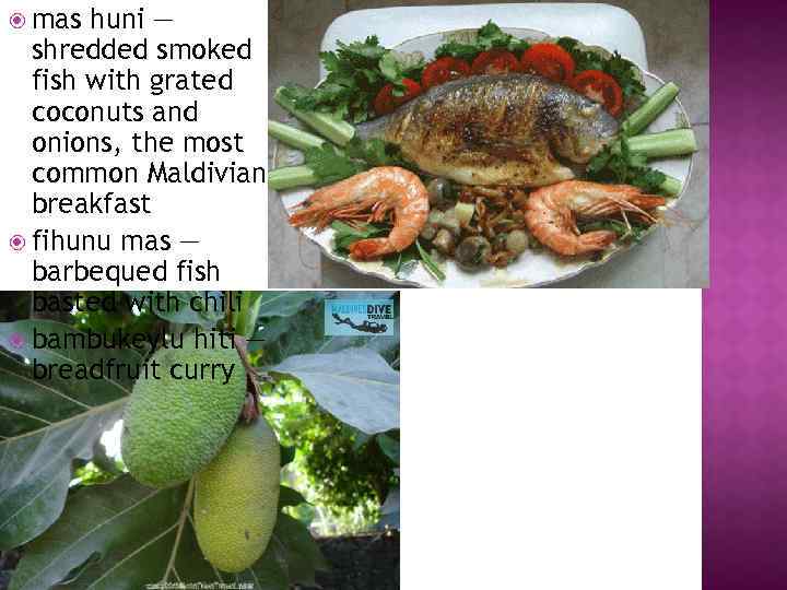  mas huni — shredded smoked fish with grated coconuts and onions, the most