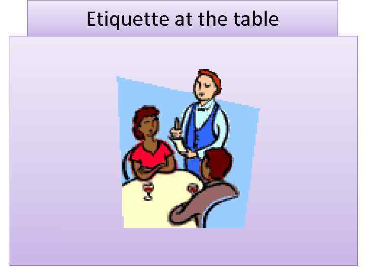 Etiquette at the table 