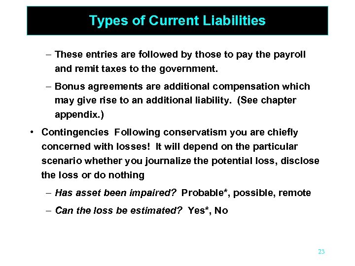 Types of Current Liabilities – These entries are followed by those to pay the
