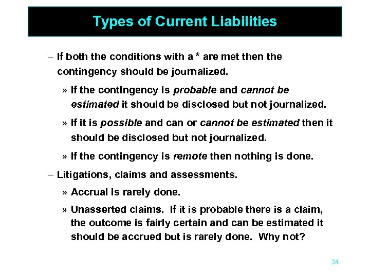 Types of Current Liabilities – If both the conditions with a * are met