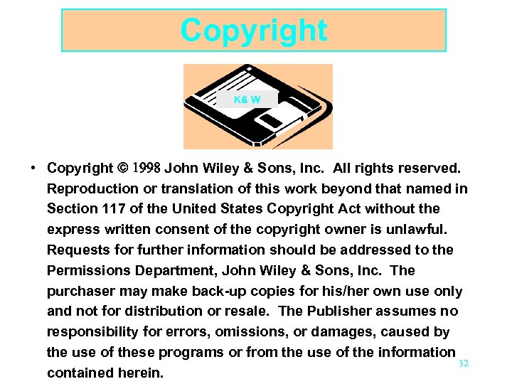 Copyright K& W • Copyright John Wiley & Sons, Inc. All rights reserved. Reproduction