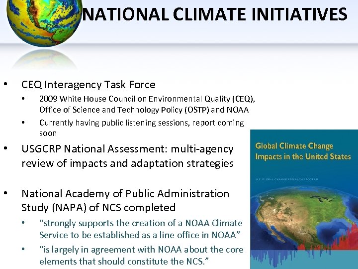 NATIONAL CLIMATE INITIATIVES • CEQ Interagency Task Force • • 2009 White House Council