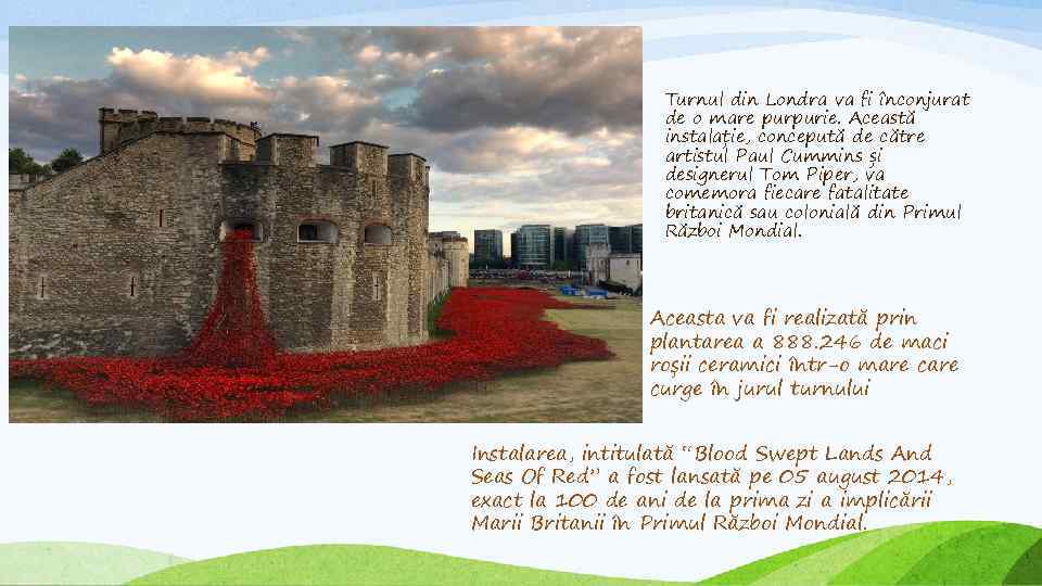 Turnul din Londra va fi înconjurat de o mare purpurie. Această instalație, concepută de