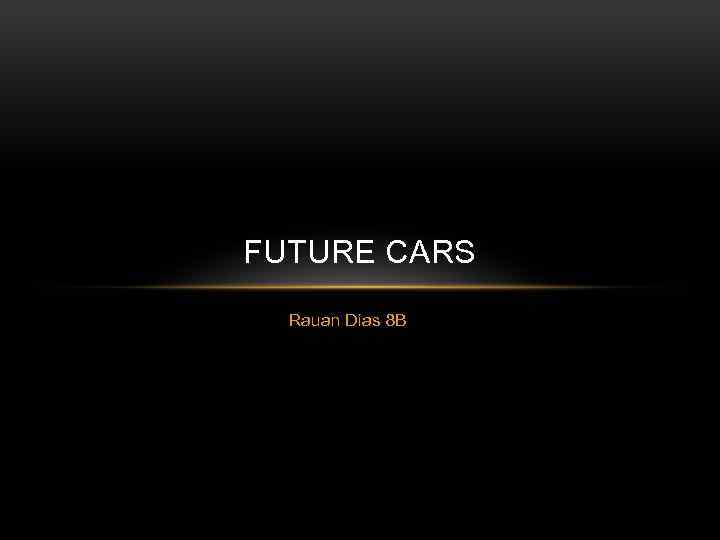 FUTURE CARS Rauan Dias 8 B 