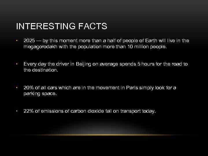 INTERESTING FACTS • 2025 — by this moment more than a half of people