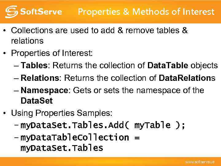 Properties & Methods of Interest • Collections are used to add & remove tables
