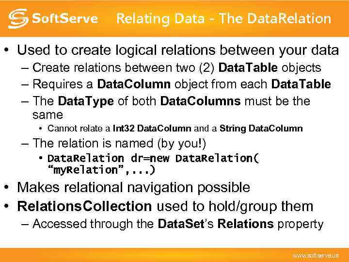 Relating Data - The Data. Relation • Used to create logical relations between your