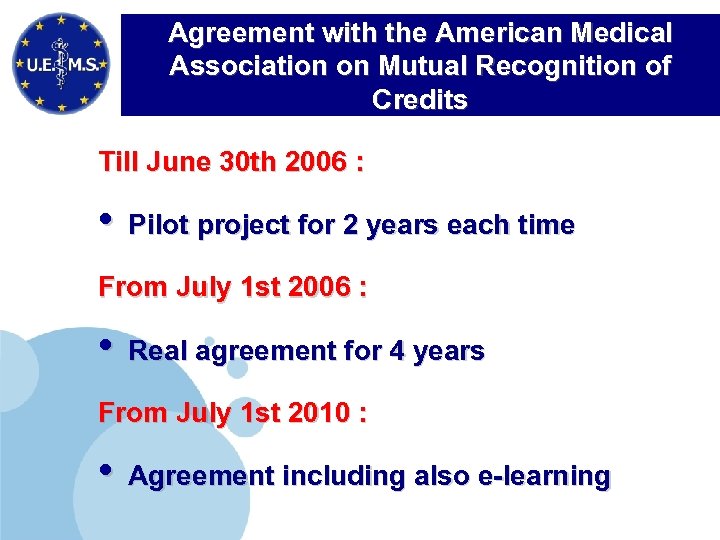 Agreement with the American Medical Association on Mutual Recognition of Credits Till June 30