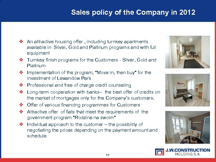 Sales policy of the Company in 2012 v An attractive housing offer , including