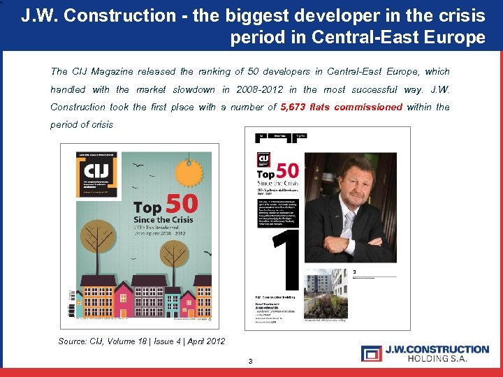 J. W. Construction - the biggest developer in the crisis period in Central-East Europe