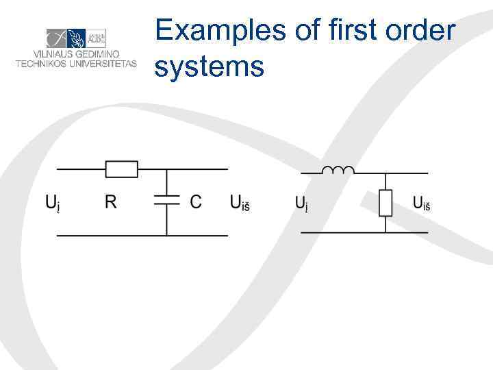 Examples of first order systems 