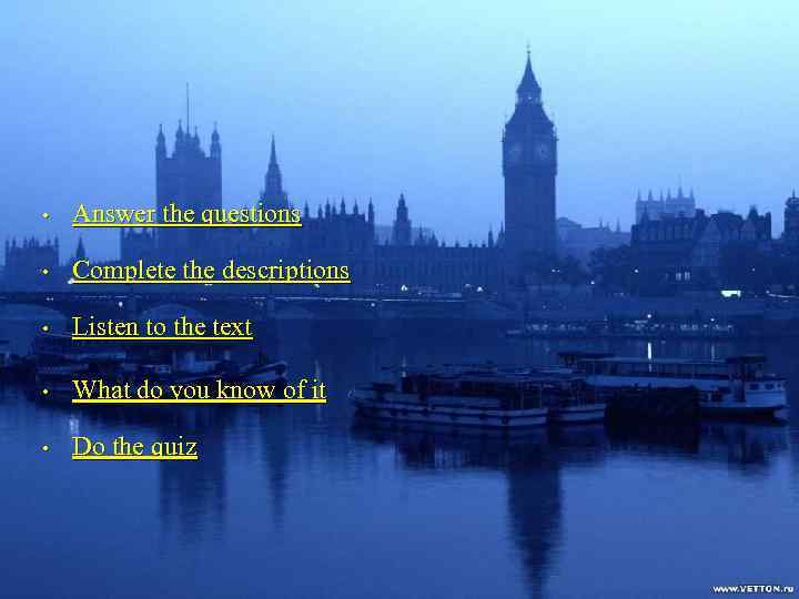 Contents • Answer the questions • Complete the descriptions • Listen to the text