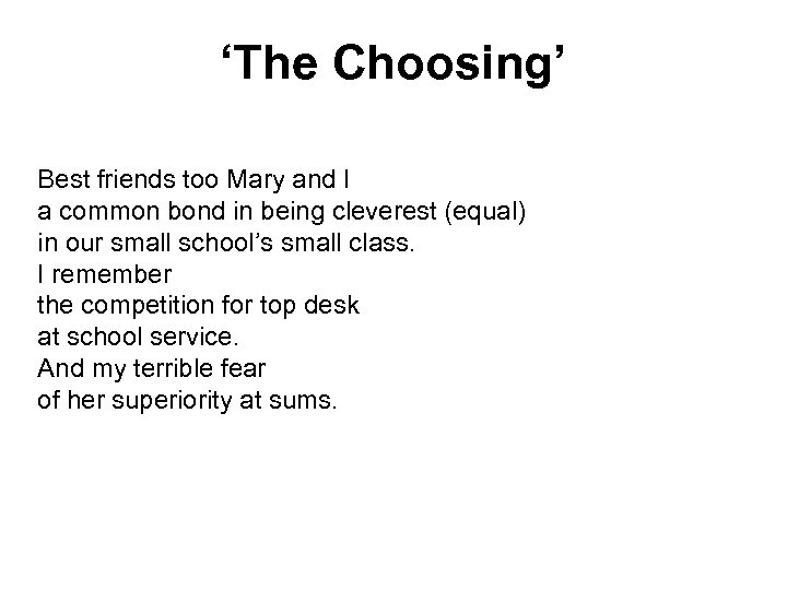 ‘The Choosing’ Best friends too Mary and I a common bond in being cleverest
