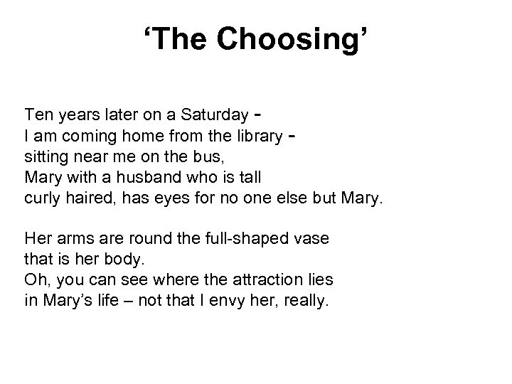 ‘The Choosing’ Ten years later on a Saturday – I am coming home from