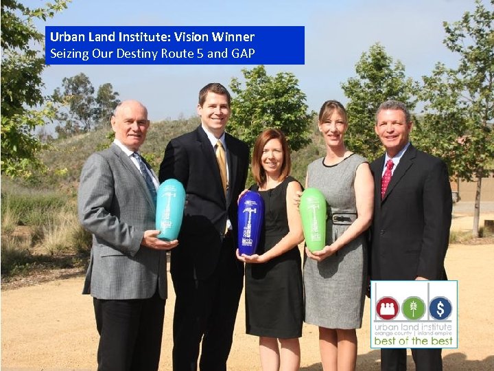 Urban Land Institute: Vision Winner Seizing Our Destiny Route 5 and GAP 