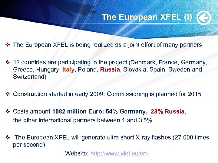 The European XFEL (I) v The European XFEL is being realized as a joint