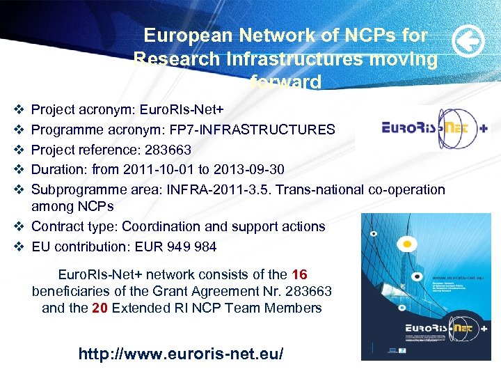 European Network of NCPs for Research Infrastructures moving forward v v v Project acronym: