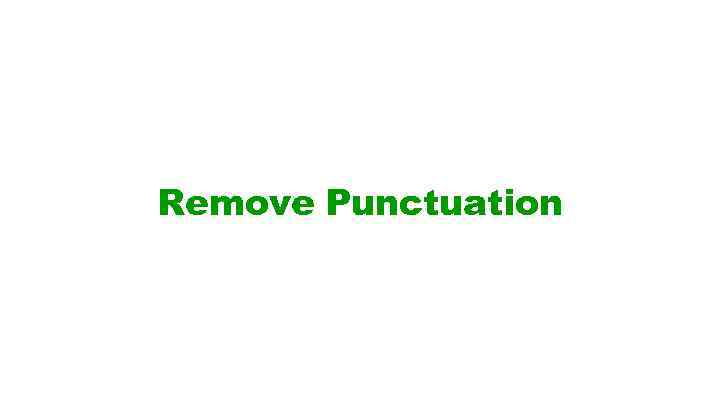 Remove Punctuation 