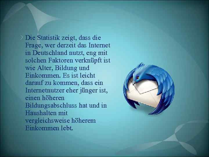 Die Statistik zeigt, dass die Frage, wer derzeit das Internet in Deutschland nutzt, eng