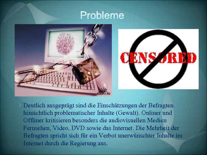 Deutlich ausgeprägt sind die Einschätzungen der Befragten hinsichtlich problematischer Inhalte (Gewalt). Onliner und Offliner