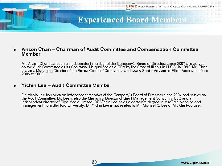 Experienced Board Members u Anson Chan – Chairman of Audit Committee and Compensation Committee