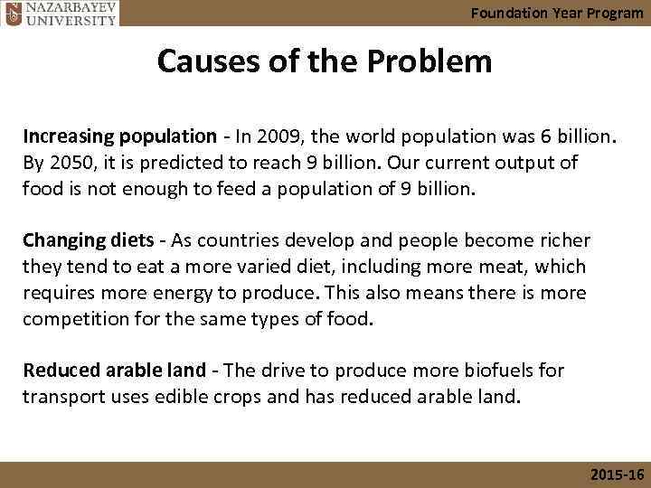 Foundation Year Program Causes of the Problem Increasing population - In 2009, the world