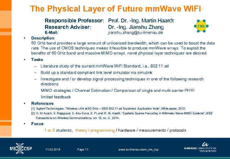 The Physical Layer of Future mm. Wave Wi. Fi Responsible Professor: Prof. Dr. -Ing.