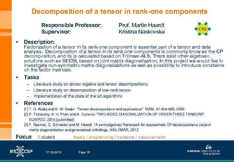 Decomposition of a tensor in rank-one components Responsible Professor: Supervisor: • Description: • Prof.