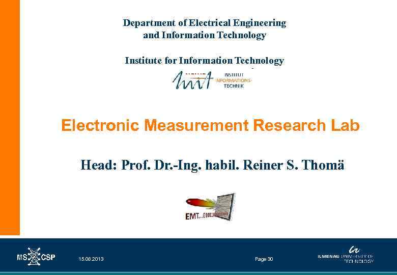 Department of Electrical Engineering and Information Technology Institute for Information Technology Electronic Measurement Research