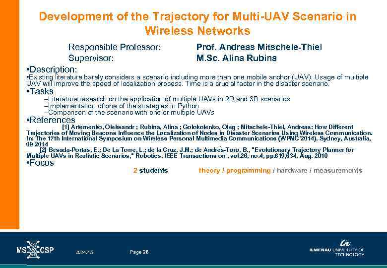 Development of the Trajectory for Multi-UAV Scenario in Wireless Networks Responsible Professor: Supervisor: •