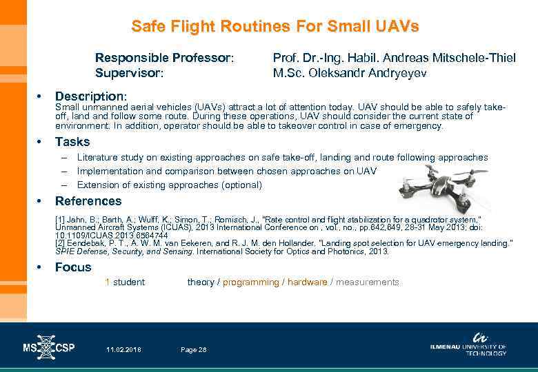 Safe Flight Routines For Small UAVs Responsible Professor: Supervisor: • Description: • Prof. Dr.