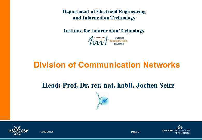 Department of Electrical Engineering and Information Technology Institute for Information Technology Division of Communication