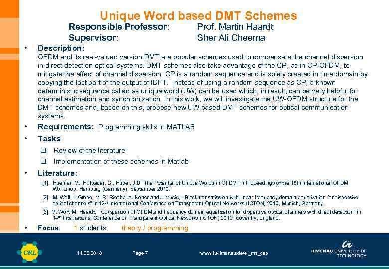 Unique Word based DMT Schemes Responsible Professor: Supervisor: • Prof. Martin Haardt Sher Ali