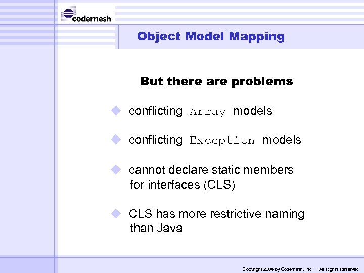 Object Model Mapping But there are problems u conflicting Array models u conflicting Exception