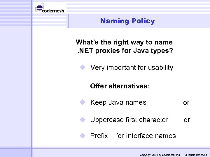 Naming Policy What’s the right way to name. NET proxies for Java types? u
