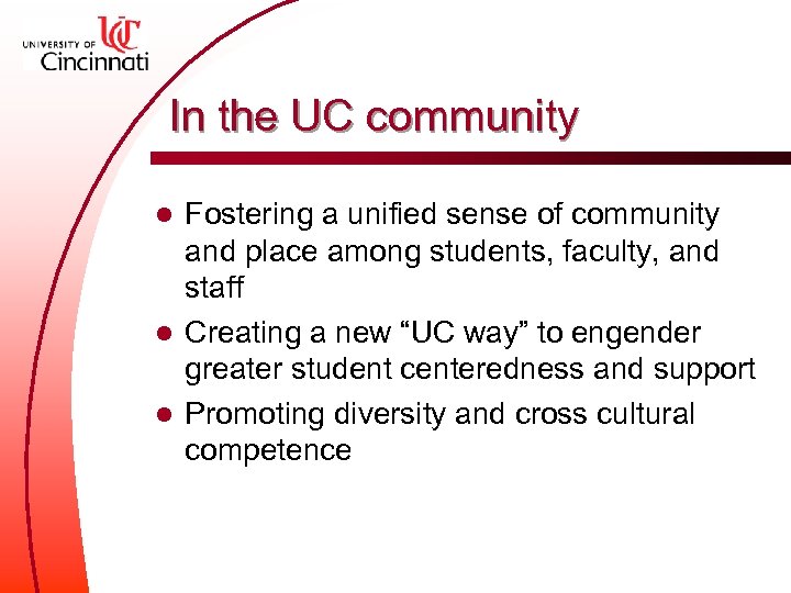 In the UC community Fostering a unified sense of community and place among students,