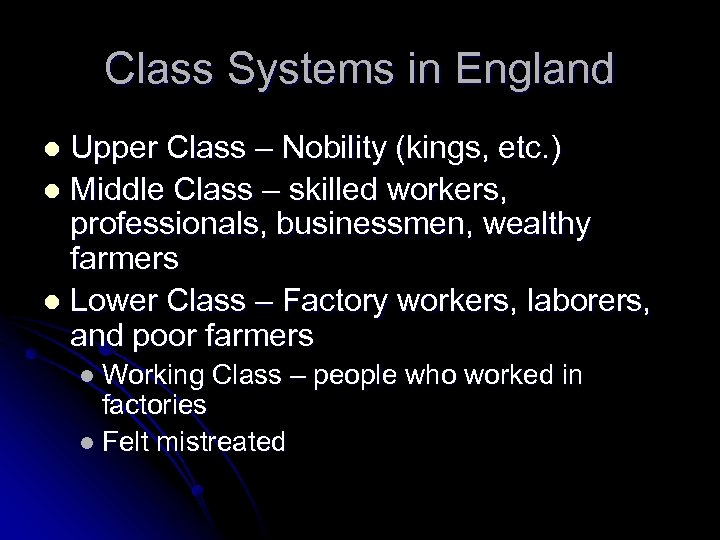 Class Systems in England Upper Class – Nobility (kings, etc. ) l Middle Class