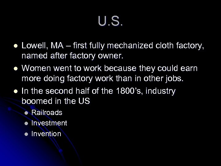 U. S. l l l Lowell, MA – first fully mechanized cloth factory, named