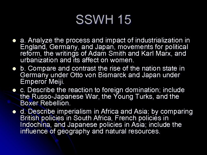 SSWH 15 l l a. Analyze the process and impact of industrialization in England,