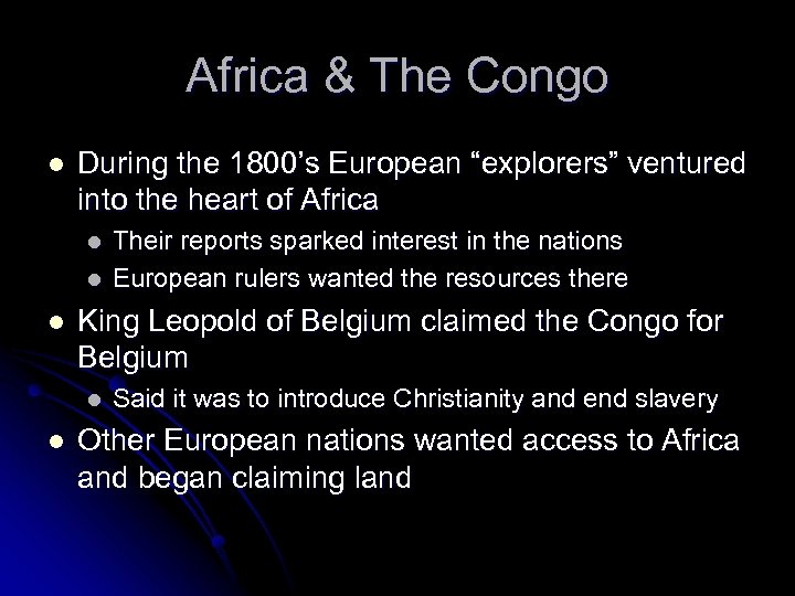 Africa & The Congo l During the 1800’s European “explorers” ventured into the heart