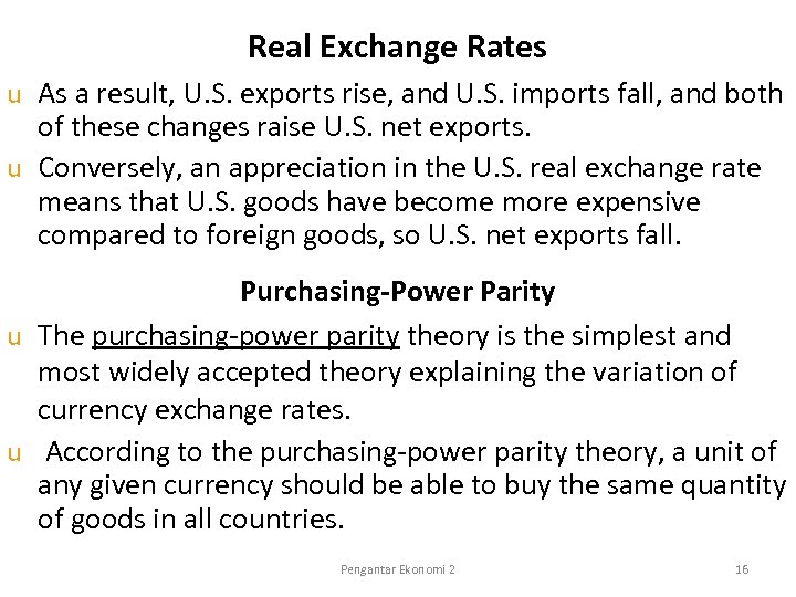 Real Exchange Rates As a result, U. S. exports rise, and U. S. imports