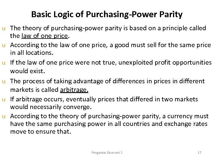 Basic Logic of Purchasing-Power Parity u u u The theory of purchasing-power parity is