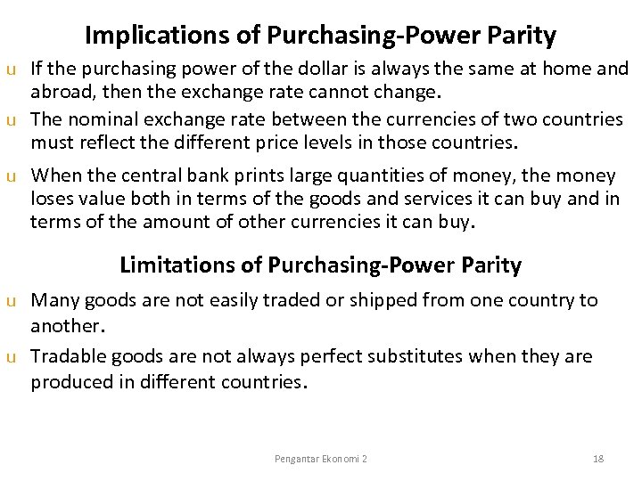 Implications of Purchasing-Power Parity If the purchasing power of the dollar is always the