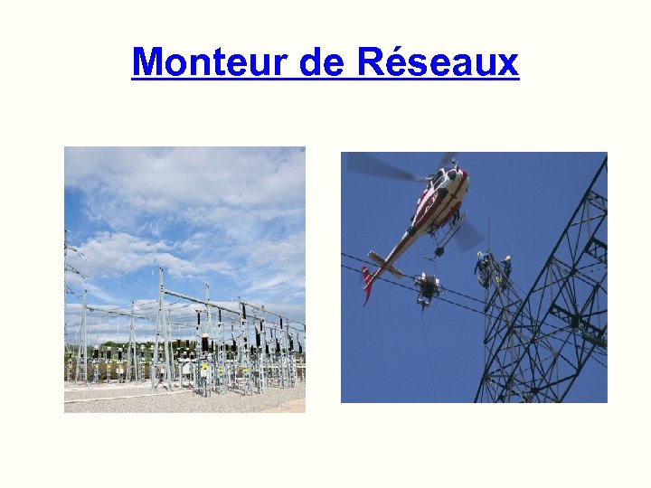 Monteur de Réseaux 